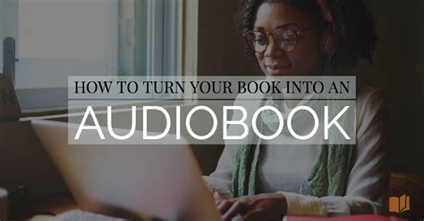 How To Turn Your Book Into An Audiobook The Writer S Cookbook