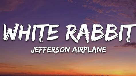 Jefferson Airplane White Rabbit Lyrics Youtube