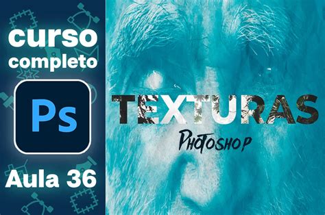 Como Criar Texturas No Photoshop Os 3 Métodos Aula 36