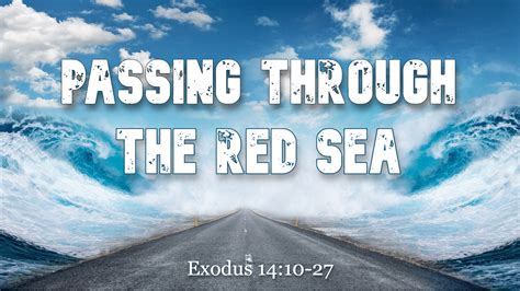 Passing Through The Red Sea ⋆ Orchard Baptist Church