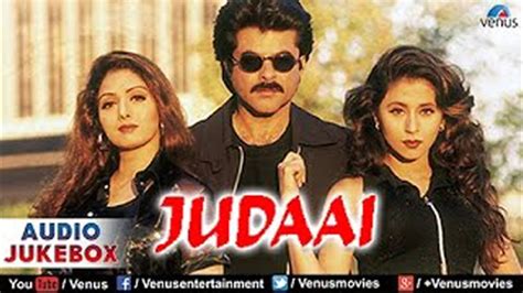 Judaai Audio Jukebox Anil Kapoor Urmila Matondkar Sridevi Youtube