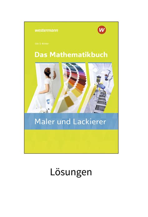 Das Mathematikbuch Für Maler Innen Und Lackierer Innen Lösungen 9