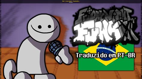 Fnf Funk Mod Traduzido Em Pt Br Friday Night Funkin Mods