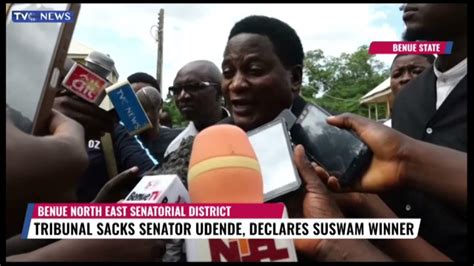 Tribunal Sacks Senator Udende Declares Gabriel Suswam Winner Youtube