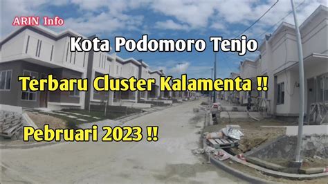 Kota Podomoro Tenjo Terbaru Cluster Kalamenta Pebruari 2023