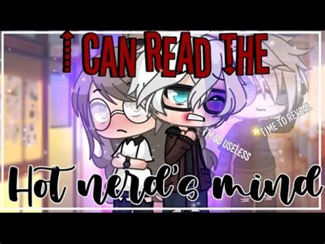 I Can Read The Hot Nerds Mind GLMM GachaLife MiniMovie YouTube