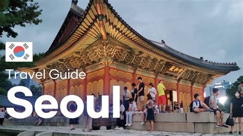 Seoul Travel Guide Top 10 Seoul Korea Travel Asia Travel