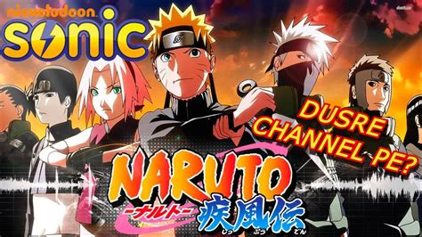 Naruto Shippuden Hindi Dub Confirm On Sonic Nickelodeon YouTube