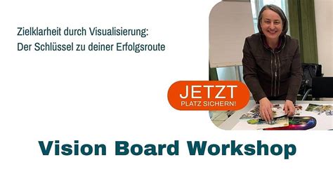 Der Vision Board Effekt Workshop Ziele Visualisieren Und Erreichen Mit Anna Wolfmayr