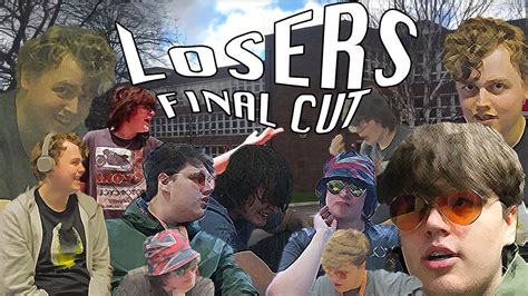 Losers Final Cut YouTube