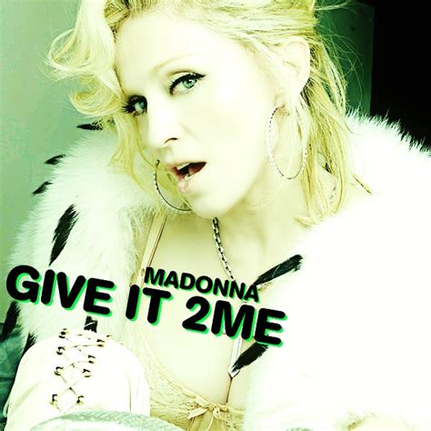 Madonna FanMade Covers Give It 2 Me