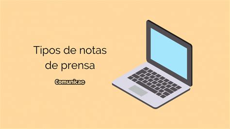 Diferentes Tipos De Notas De Prensa Blog De Comunicae Es