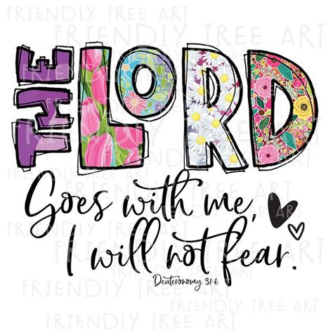 The Lord Goes With Me I Will Not Fear Png Files For Sublimation