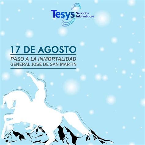 🔹 17 de Agosto 🔹 Paso a la inmortalidad del General José de San Martín