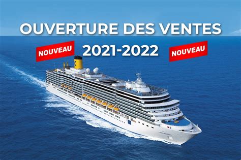 Nouveauté Costa Croisières ouverture des ventes 2021 2022