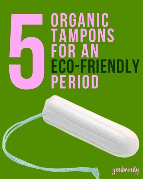 5 Organic Tampons For An Eco Friendly Period Organic Tampons Natural Tampons Tampon Brands