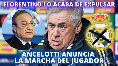 TOTALMENTE FUERA FLORENTINO LO ACABA DE EXPULSAR ANCELOTTI ANUNCIA