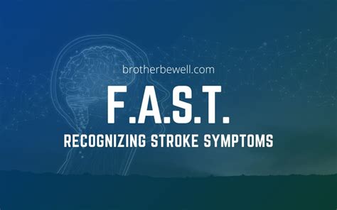 F A S T How To Recognize Stroke Symptoms Brother Be Well