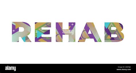 The Word Rehab Concept Written In Colorful Retro Shapes And Colors