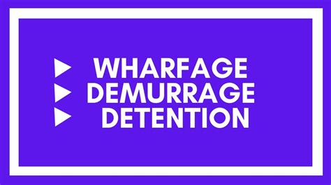 Wharfage Demurrage Detention Demurrage Fee Detention Fee What Is