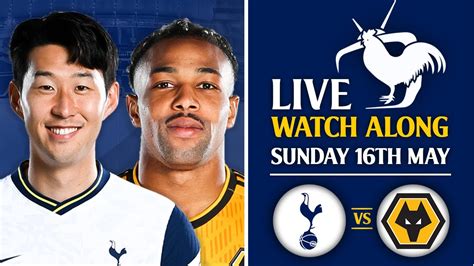 Tottenham Vs Wolves Live Watchalong Youtube