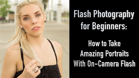 Flash Photography For Beginners How To Take Amazing Portraits With On Camera Flash Youtube