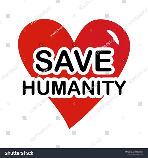 Save Humanity Better Life Humanbeing Stock Vector Royalty Free 2196520927 Shutterstock