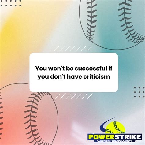 You Wont Be Successful Powerstrike Fastpitch