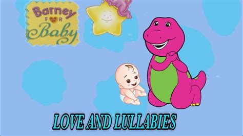 Barney For Baby Love And Lullabies The Video Youtube