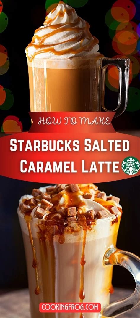 Starbucks Salted Caramel Latte Copycat Recipe Cooking Frog