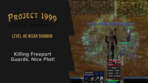 Everquest Project 1999 45 Iksar Shaman Killing Freeport Guards Good