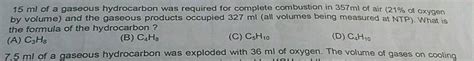 At K And Atm Ml Of A Gaseous Hydrocarbon Requires Ml Air