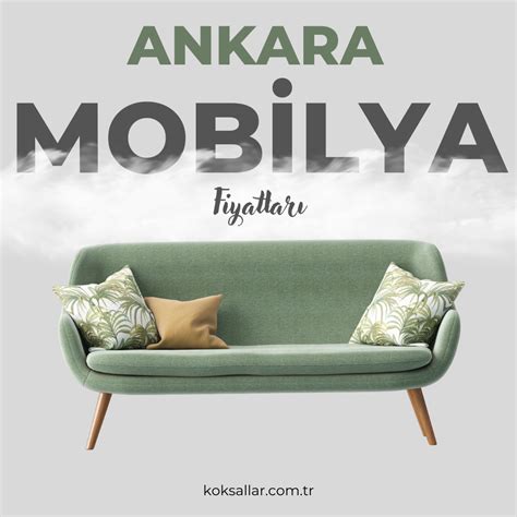 Ankara Mobilya Fiyatları Köksallar Mobilya