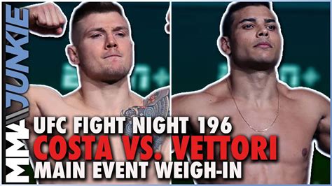 Paulo Costa Vs Marvin Vettori Weigh In Highlight Ufc Fight Night