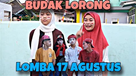 Lomba Agustus Budak Lorong Episode Youtube