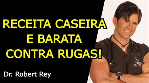 Receita Caseira E Barata Contra Rugas Dr Rey Youtube