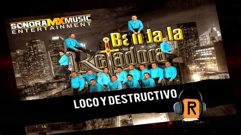 Banda La Retadora Loco Y Destructivo Estudio Youtube