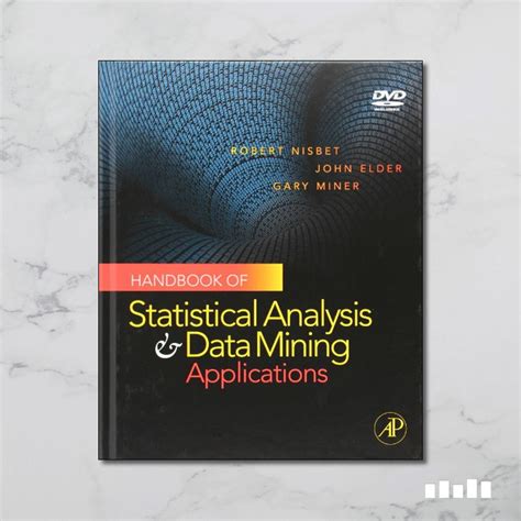 Handbook Of Statistical Analysis And Data Mining Applications Five