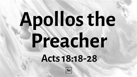 Apollos The Preacher Acts 1818 28 Youtube