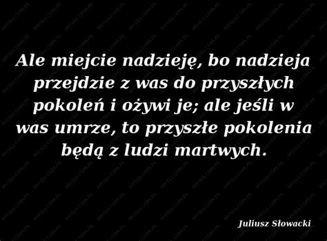 Juliusz Słowacki Cytaty Sławnych Ludzi Mysli pl