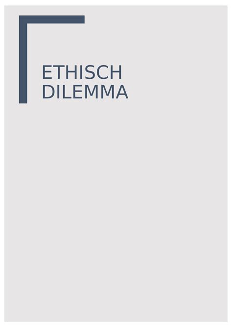 Ethisch Dilemma Mv Ethisch Dilemma Inhoudsopgave Het Studeersnel