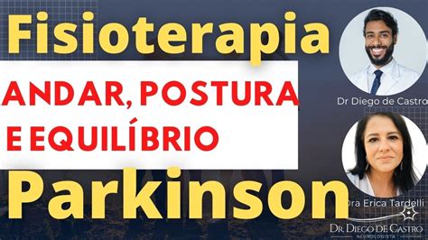 Parkinson Fisioterapia para Doença de Parkinson Dr Diego de Castro