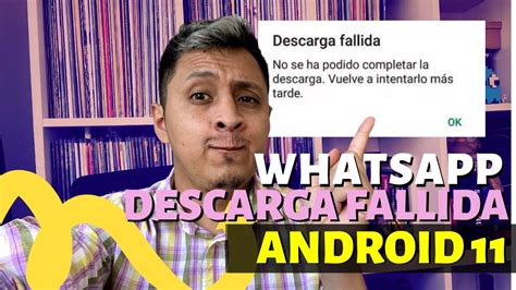 Whatsapp Descarga Fallida En Android Soluci N Youtube