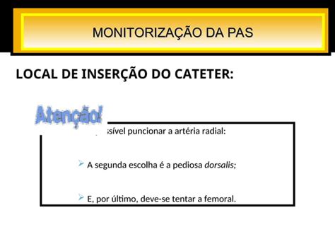 MONITORIZAÇÃO HEMODINAMICA INVASIVA E NÃO INVASIVA PPT