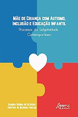 Amazon br eBooks Kindle Mãe de Criança Autismo Inclusão e