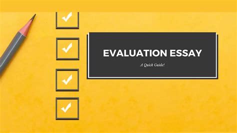 A Guide For Writing An Evaluation Essay With Examples And Tips