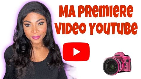 Ma Premiere Video Sur YouTube YouTube