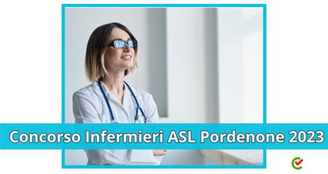 Concorso Infermieri ASL Pordenone 15 Posti