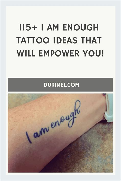 115 I Am Enough Tattoo Ideas That Will Empower You In 2024 Enough