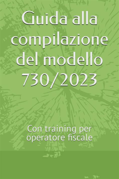 Amazon It Guida Alla Compilazione Del Modello 730 2023 Con Training